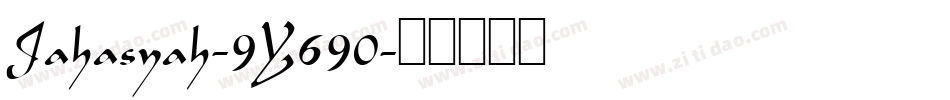 Jahasyah-9Y690字体转换