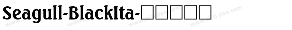 Seagull-BlackIta字体转换