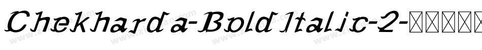 Chekharda-BoldItalic-2字体转换