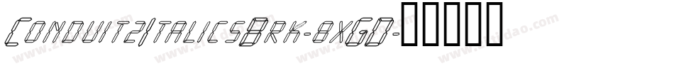 Conduit2ItalicsBrk-8xGD字体转换