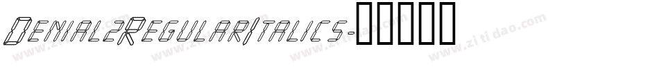 Denial2RegularItalics字体转换