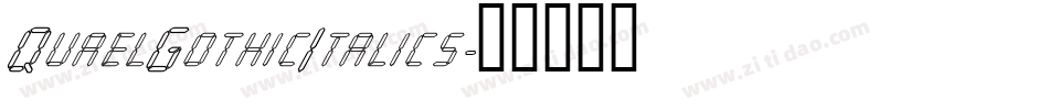 QuaelGothicItalics字体转换