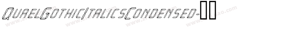 QuaelGothicItalicsCondensed字体转换