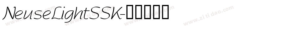 NeuseLightSSK字体转换