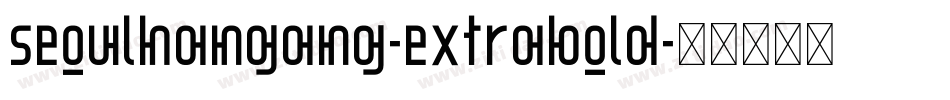 SeoulHangang-ExtraBold字体转换