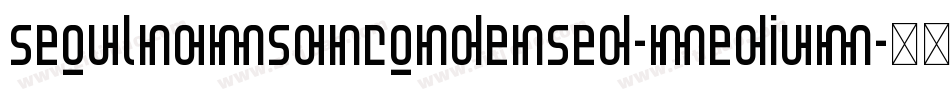 SeoulNamsanCondensed-Medium字体转换