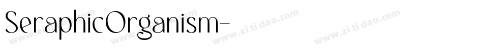 SeraphicOrganism字体转换