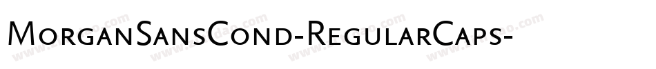 MorganSansCond-RegularCaps字体转换