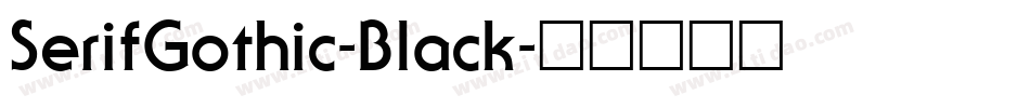 SerifGothic-Black字体转换