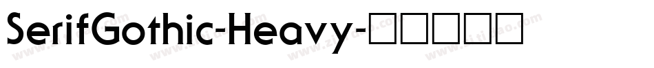 SerifGothic-Heavy字体转换