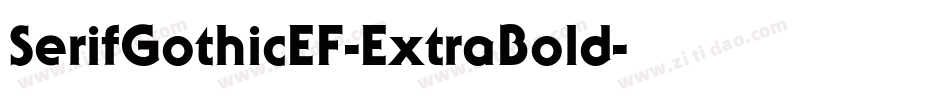 SerifGothicEF-ExtraBold字体转换