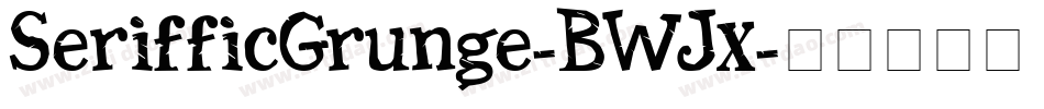 SerifficGrunge-BWJx字体转换
