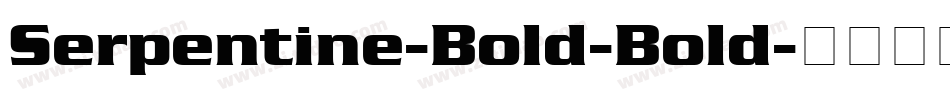 Serpentine-Bold-Bold字体转换