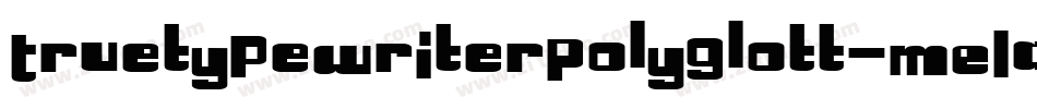 TruetypewriterPolyglott-mELa字体转换
