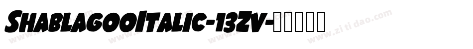 ShablagooItalic-13Zv字体转换