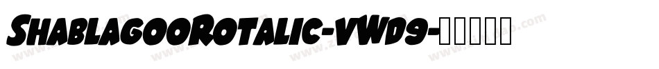 ShablagooRotalic-vWd9字体转换