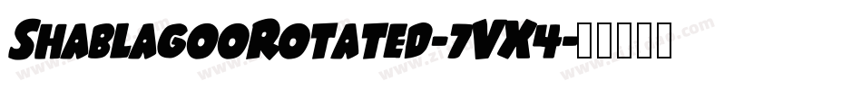 ShablagooRotated-7VX4字体转换