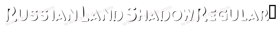 RussianLandShadowRegular-xXOO字体转换