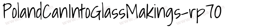 PolandCanIntoGlassMakings-rp7O字体转换