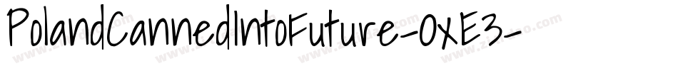 PolandCannedIntoFuture-OxE3字体转换