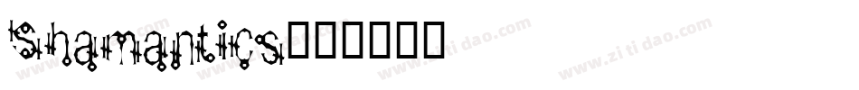 Shamantics字体转换