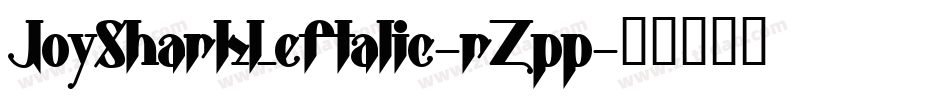 JoySharkLeftalic-rZpp字体转换