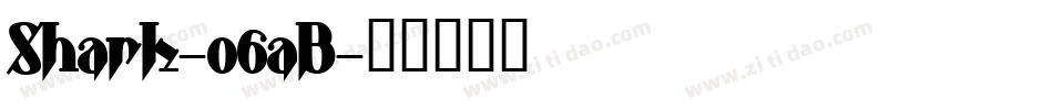 Shark-o6aB字体转换