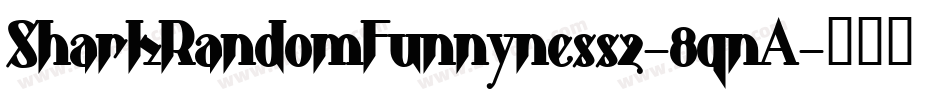 SharkRandomFunnyness2-8qnA字体转换