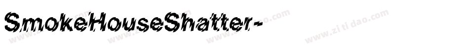 SmokeHouseShatter字体转换