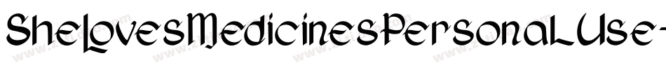 SheLovesMedicinesPersonalUse-9Y6RL字体转换