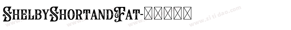 ShelbyShortandFat字体转换