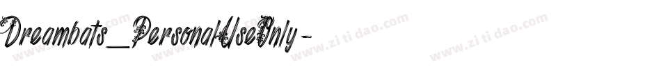 Dreambats_PersonalUseOnly字体转换