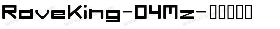 RaveKing-04Mz字体转换