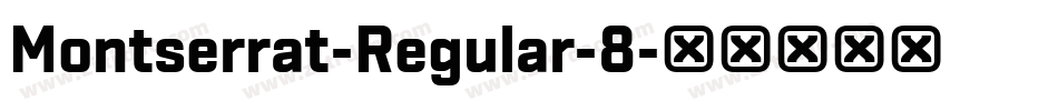 Montserrat-Regular-8字体转换
