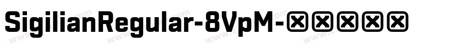 SigilianRegular-8VpM字体转换