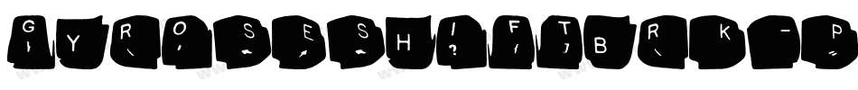 GyroseShiftBrk-pLwR字体转换