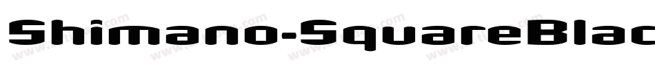 Shimano-SquareBlack字体转换
