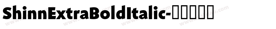 ShinnExtraBoldItalic字体转换