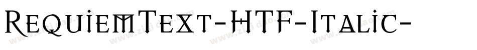 RequiemText-HTF-Italic字体转换