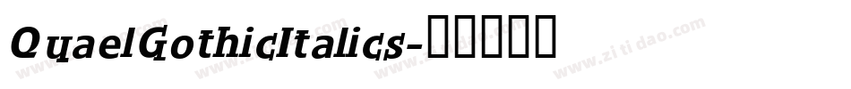 QuaelGothicItalics字体转换