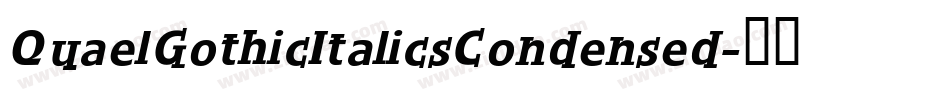 QuaelGothicItalicsCondensed字体转换