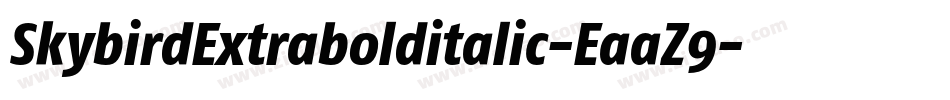 SkybirdExtrabolditalic-EaaZ9字体转换