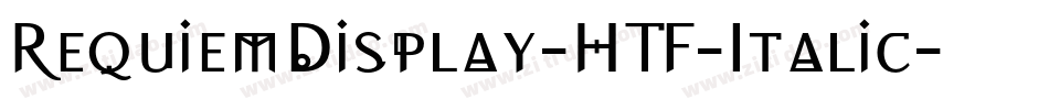 RequiemDisplay-HTF-Italic字体转换