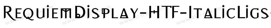 RequiemDisplay-HTF-ItalicLigs字体转换