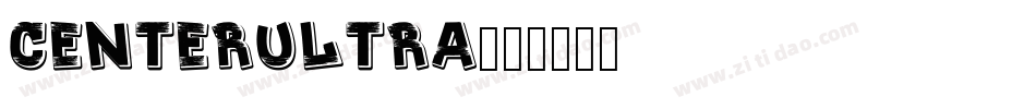 CenterUltra字体转换
