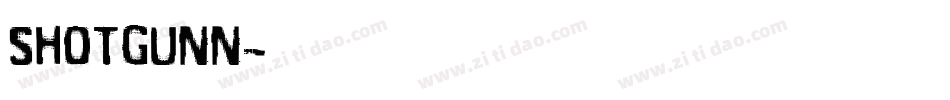 SHOTGUNN字体转换