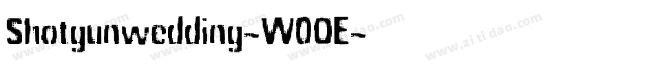 Shotgunwedding-W0OE字体转换