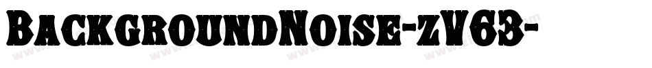 BackgroundNoise-zV63字体转换