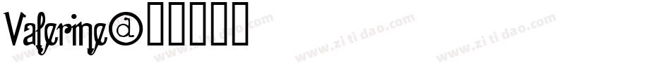 Valerine字体转换