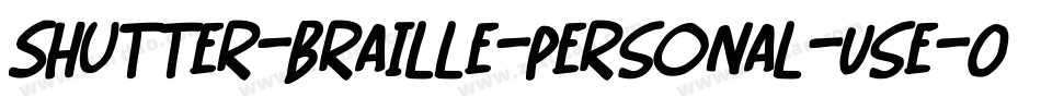 Shutter-Braille-Personal-Use-Only-2字体转换